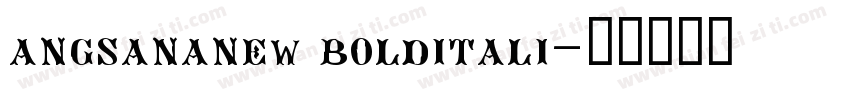 angsananew bolditali字体转换